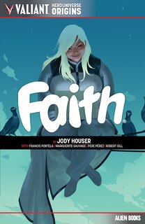 Couverture_Valiant Hero Universe Origins: FAITH