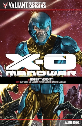 Valiant Hero Universe Origins: X-O Manowar