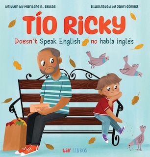 Front cover_Tío Ricky Doesn't Speak English / Tío Ricky no habla inglés