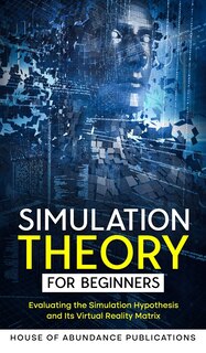 Couverture_Simulation Theory for Beginners