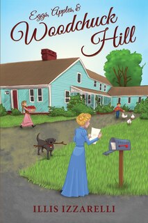 Front cover_Eggs, Apples, and Woodchuck Hill