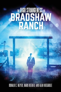 Front cover_The High Strangeness of Bradshaw Ranch