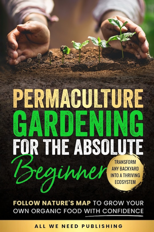 Couverture_Permaculture Gardening for the Absolute Beginner