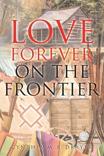 Front cover_Love Forever on the Frontier