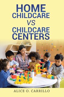Couverture_Home Childcare vs Childcare Centers