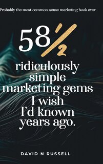 Couverture_581/2 Ridiculously Simple Marketing Gems I Wish I'd Known Years Ago