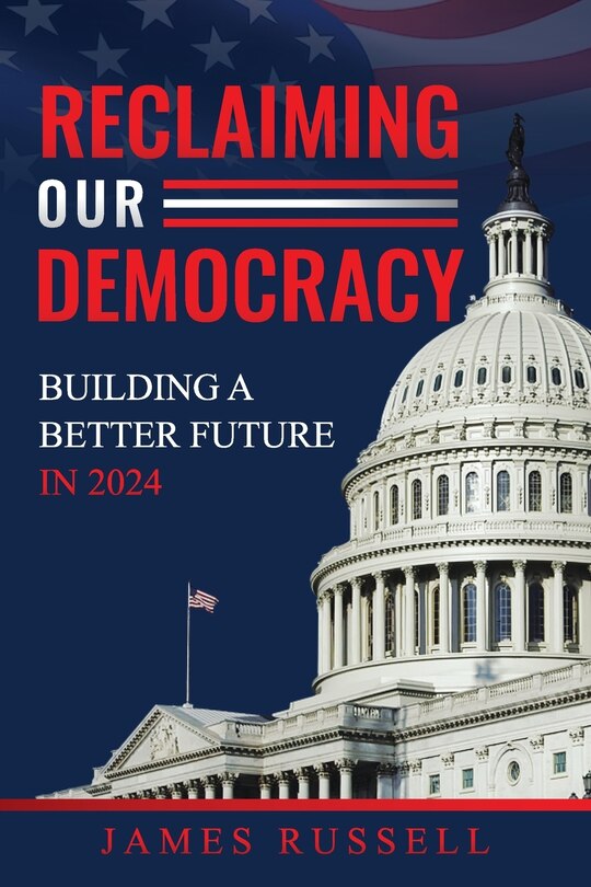 Front cover_Reclaiming Our Democracy