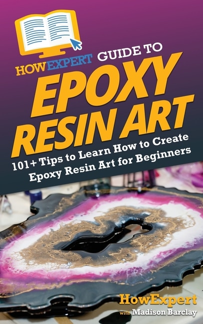 Front cover_HowExpert Guide to Epoxy Resin Art