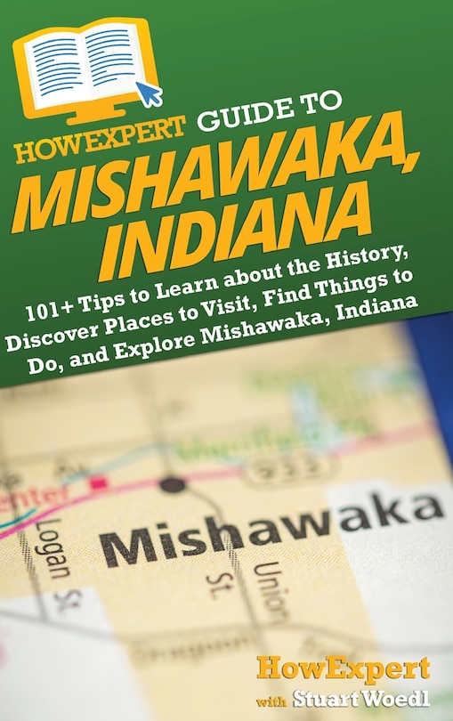 Front cover_HowExpert Guide to Mishawaka, Indiana