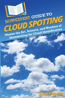 Front cover_HowExpert Guide to Cloud Spotting