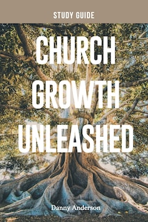 Couverture_Church Growth Unleashed Study Guide
