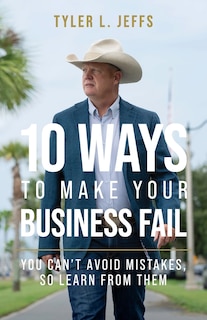 Front cover_10 Ways to Make Your Business Fail