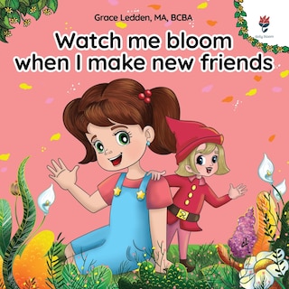 Front cover_Watch me bloom when I make new friends