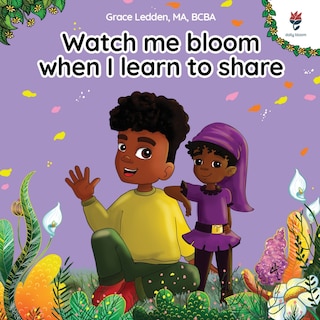 Front cover_Watch me bloom when I learn to share