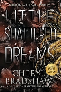 Front cover_Little Shattered Dreams, Large Print Edition
