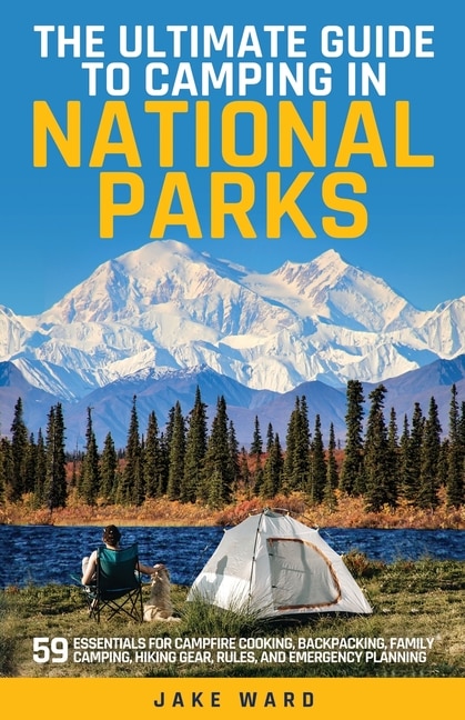 Front cover_The Ultimate Guide to Camping in National Parks