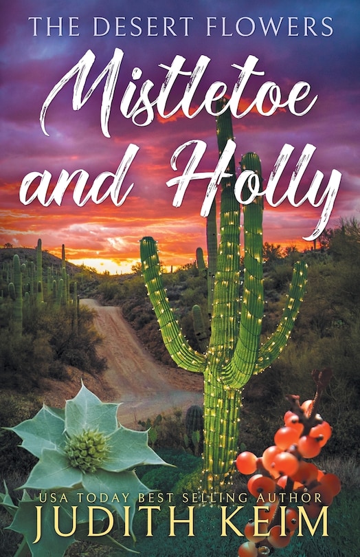 Front cover_The Desert Flowers - Mistletoe and Holly