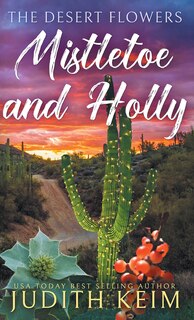 Front cover_The Desert Flowers - Mistletoe and Holly