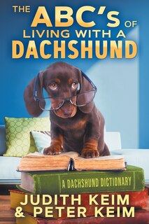 Front cover_The ABC's of Living With A Dachshund
