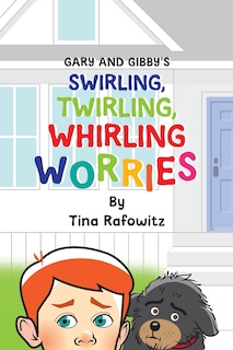 Couverture_Gary and Gibby's Swirling, Twirling, Whirling Worries