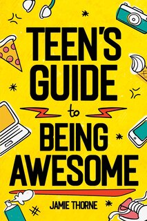 Front cover_Teen's Guide to Being Awesome