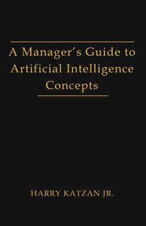Front cover_A Manager's Guide to Artificial intelligence Concept