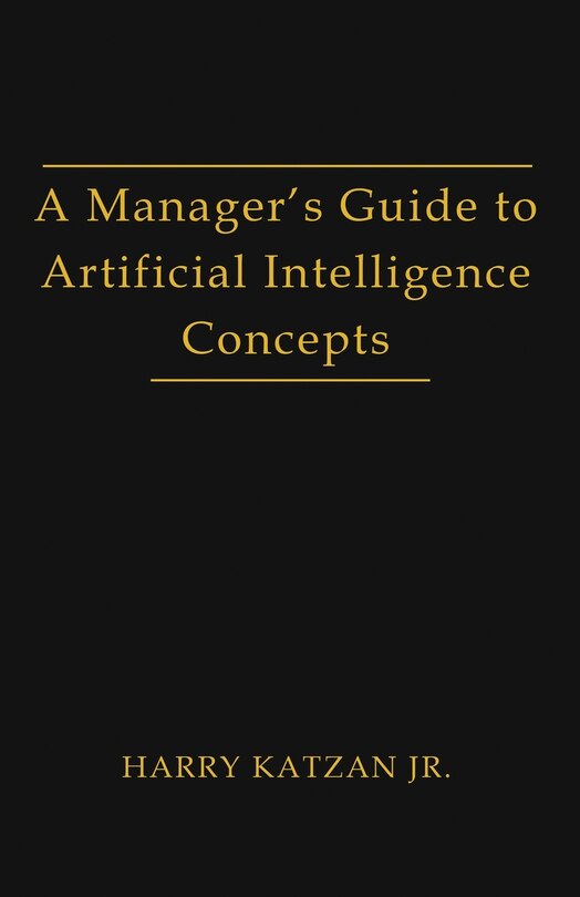 Front cover_A Manager's Guide to Artificial intelligence Concept