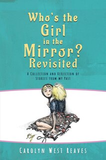 Front cover_Who's the Girl in the Mirror? Re-visited