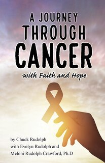 Front cover_A Journey Through Cancer, with Faith and Hope