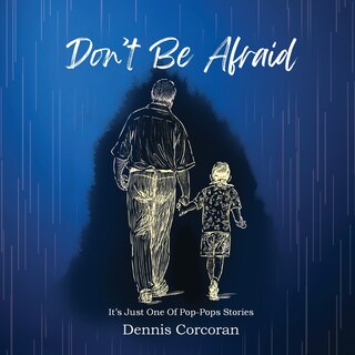 Don't Be Afraid