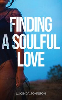 Front cover_Finding A Soulful Love