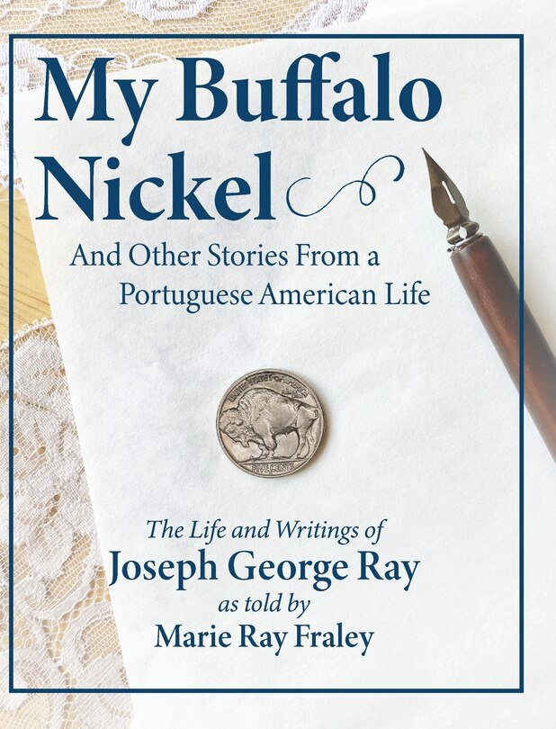 Front cover_My Buffalo Nickel and Other Stories From a Portuguese American Life