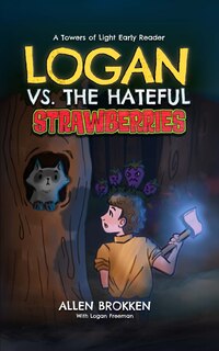 Front cover_Logan vs. the Hateful Strawberries