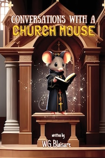 Couverture_Conversations with a Church Mouse