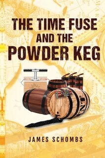 Front cover_The Time Fuse and the Powder Keg