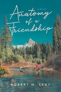 Front cover_Anatomy of a Friendship