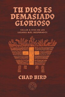 Front cover_Tu Dios es demasiado glorioso