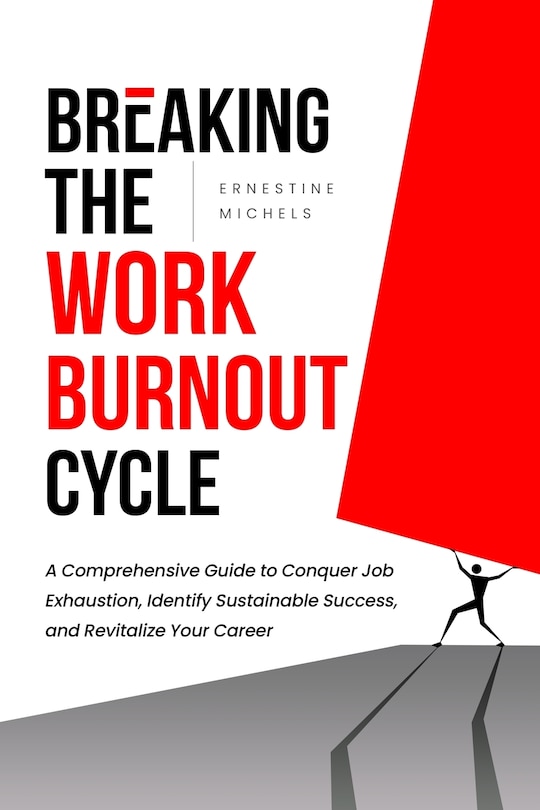 Couverture_Breaking The Work Burnout Cycle