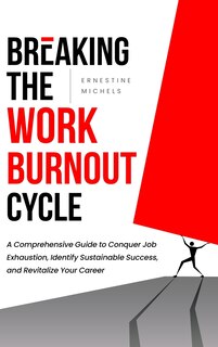 Couverture_Breaking the Work Burnout Cycle
