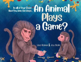 Front cover_In All of Your Days Have You Seen the Ways an Animal Plays a Game?