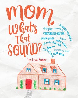 Front cover_Mom, What's That Sound?
