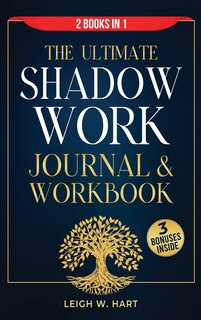 Front cover_The Ultimate Shadow Work Journal & Workbook - 2 Books in 1