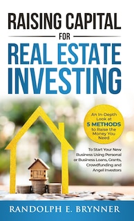 Front cover_Raising Capital for Real Estate Investing