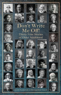 Front cover_Don't Write Me Off! Thirty-Nine Stories of Older Adulthood