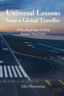Front cover_Universal Lessons from a Global Traveller