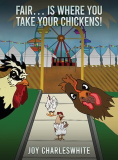 Couverture_Fair...Is Where You Take Your Chickens