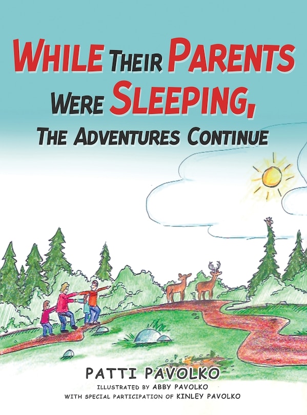 Front cover_While Their Parents Were Sleeping, The Adventures Continue
