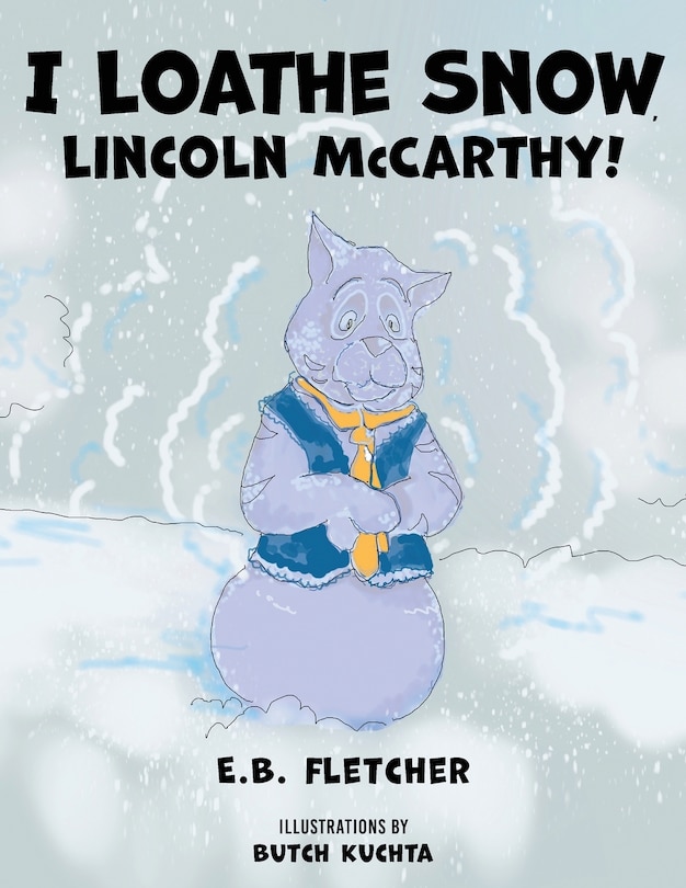 Front cover_I Loathe Snow, Lincoln McCarthy!