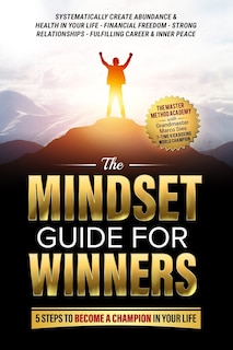 Front cover_The Mindset Guide for Winners - 5 Steps to Become a Champion in Your Life