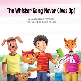 Front cover_The Whisker Gang Never Gives Up!